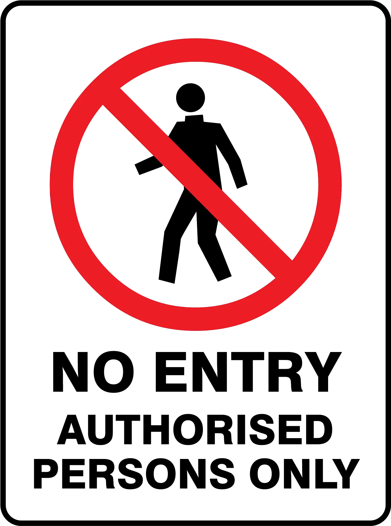 No Entry Authorised Persons Only Authorized Person